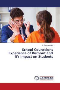 Produktbild: School Counselor's Experience of Burnout and It's Impact on Students