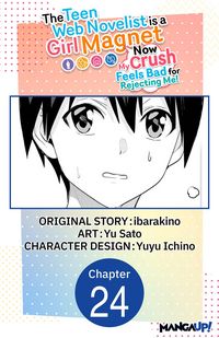 Produktbild: The Teen Web Novelist is a Girl Magnet: Now My Crush Feels Bad for Rejecting Me! #024