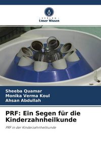 Produktbild: PRF: Ein Segen f&uuml;r die Kinderzahnheilkunde