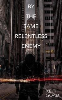 Produktbild: By the Same Relentless Enemy