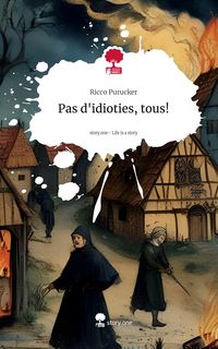 Produktbild: Pas d'idioties, tous!. Life is a Story - story.one