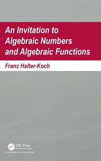 Produktbild: An Invitation To Algebraic Numbers And Algebraic Functions