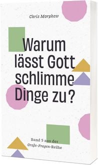 Produktbild: Warum l&auml;sst Gott schlimme Dinge zu?