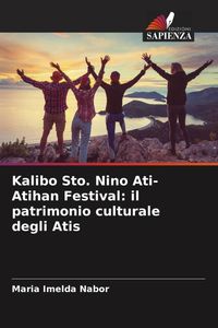 Produktbild: Kalibo Sto. Nino Ati-Atihan Festival: il patrimonio culturale degli Atis