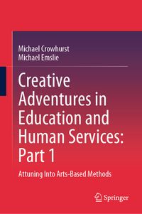 Produktbild: Creative Adventures in Education and Human Services: Part 1