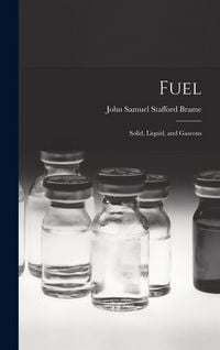 Produktbild: Fuel: Solid, Liquid, and Gaseous