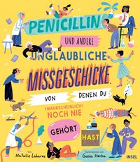 Produktbild: Penicillin und andere unglaubliche Missgeschicke, von denen du (wahrscheinlich) noch nie geh&ouml;rt hast