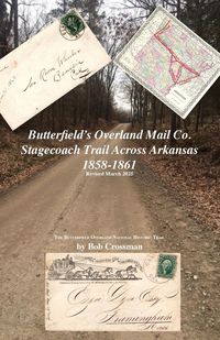 Produktbild: Butterfield's Overland Mail Co. Stagecoach Trail Across Arkansas 1858-1861