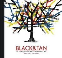 Produktbild: Black & Tan, Un viaje ilustrado a los or&iacute;genes del jazz