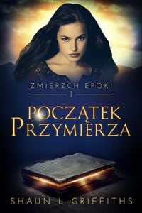 Produktbild: Poczatek Przymierza (Zmierzch Epoki, #1)