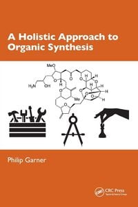 Produktbild: A Holistic Approach to Organic Synthesis