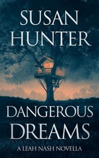Produktbild: Dangerous Dreams: A Leah Nash Prequel Novella