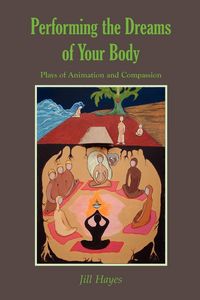 Produktbild: Performing the Dreams of Your Body