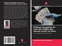 Produktbild: Pr&aacute;ticas de gest&atilde;o do risco de cr&eacute;dito dos bancos rurais no Gana