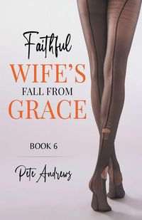 Produktbild: Faithful Wife's Fall From Grace Book 6