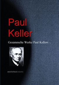 Produktbild: Gesammelte Werke Paul Kellers