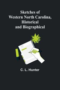 Produktbild: Sketches of Western North Carolina, Historical and Biographical