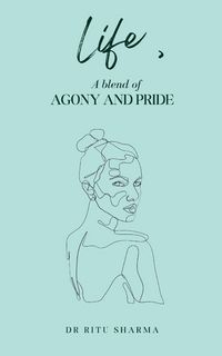 Produktbild: Life , A blend of Agony and Pride