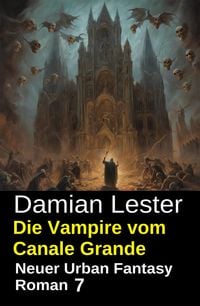 Produktbild: Die Vampire vom Canale Grande: Neuer Urban Fantasy Roman 7