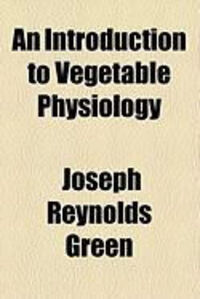 Produktbild: An Introduction to Vegetable Physiology