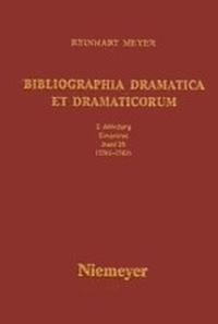 Produktbild: Reinhart Meyer: Bibliographia Dramatica et Dramaticorum. Einzelb&auml;nde 1700-1800 / 1781-1783