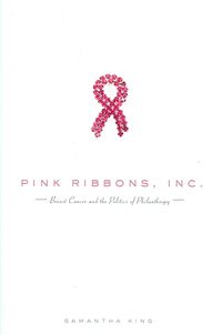 Produktbild: Pink Ribbons, Inc.: Breast Cancer and the Politics of Philanthropy