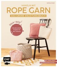 Produktbild: Häkeln mit Rope-Garn super easy – Das große Anleitungsbuch mit Projekten für dein Zuhause