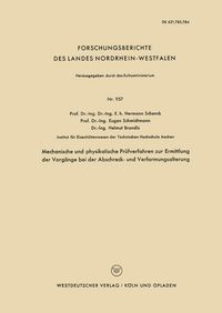 Produktbild: Mechanische und physikalische Pr&uuml;fverfahren zur Ermittlung der Vorg&auml;nge bei der Abschreck- und Verformungsalterung