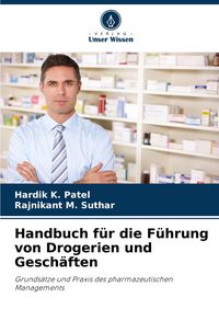 Produktbild: Handbuch f&uuml;r die F&uuml;hrung von Drogerien und Gesch&auml;ften