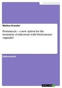 Produktbild: Pentamycin - a new option for the treatment of infections with Trichomonas vaginalis?