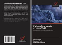 Produktbild: Polimorfizm gen&oacute;w cytokin Th17