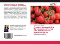Produktbild: Producci&oacute;n org&aacute;nica de tomate en techo con estimulantes agrobiol&oacute;gicos