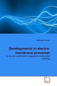 Produktbild: Kumar, M: Developments in electro-membrane processes