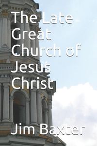 Produktbild: The Late Great Church of Jesus Christ