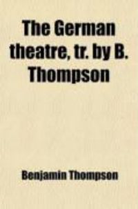 Produktbild: The German Theatre, Tr. by B. Thompson