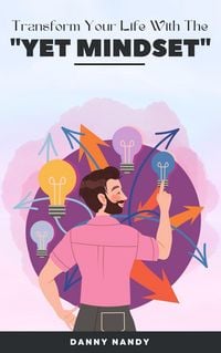 Produktbild: Transform Your Life With The "Yet Mindset"