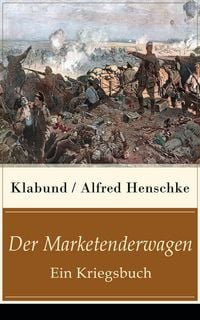 Produktbild: Der Marketenderwagen - Ein Kriegsbuch