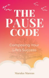 Produktbild: The PAUSE Code: Composing Your Life's Success