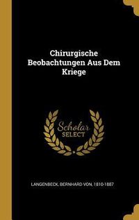 Produktbild: Chirurgische Beobachtungen Aus Dem Kriege