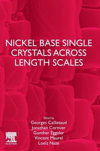 Produktbild: Nickel Base Single Crystals Across Length Scales