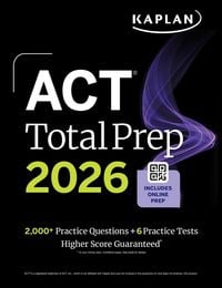 Produktbild: ACT Total Prep 2026: Includes 6 Full Length Tests, 2,000+ Practice Questions + Online Access to a 500+ Question Bank & Video Tutorials