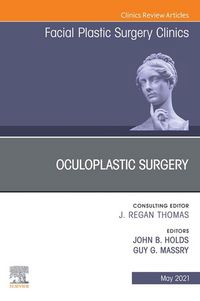 Produktbild: Oculoplastic Surgery, An Issue of Facial Plastic Surgery Clinics of North America