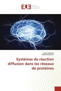Produktbild: Syst&egrave;mes de r&eacute;action diffusion dans les r&eacute;seaux de prot&eacute;ines