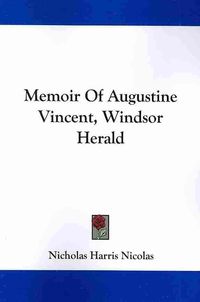 Produktbild: Memoir of Augustine Vincent, Windsor Herald