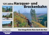 Produktbild: 125 Jahre Harzquer- und Brockenbahn