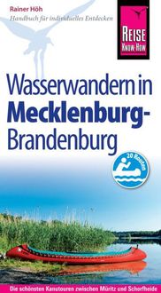 Bild vom Artikel Reise Know-How Mecklenburg / Brandenburg: Wasserwandern Die 20 schönsten Kanutouren zwischen Müritz und Schorfheide vom Autor Rainer Höh