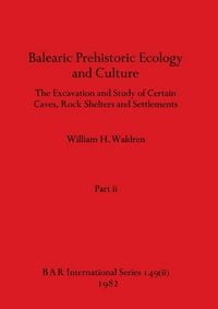 Produktbild: Balearic Prehistoric Ecology and Culture, Part ii