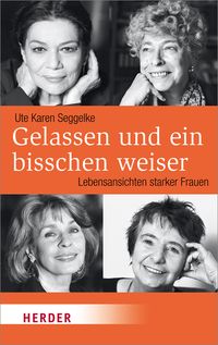Bild vom Artikel Gelassen und ein bisschen weiser vom Autor Ute Karen Seggelke