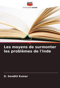 Produktbild: Les moyens de surmonter les probl&egrave;mes de l'Inde