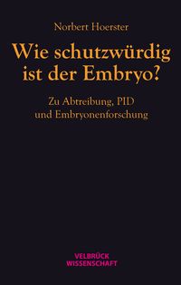 Produktbild: Wie schutzw&uuml;rdig ist der Embryo?
